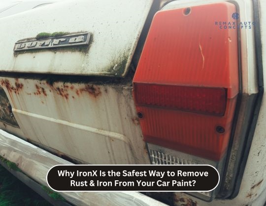 Why IronX Is the Safest Way to Remove Rust & Iron From Your Car Paint?