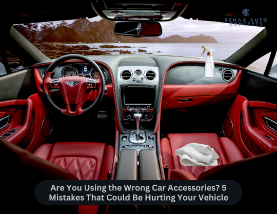 Are You Using the Wrong Car Accessories? 5 Mistakes That Could Be Hurting Your Vehicle